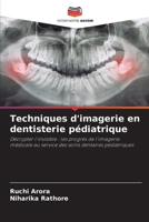 Techniques d'imagerie en dentisterie pédiatrique (French Edition) 6630136403 Book Cover
