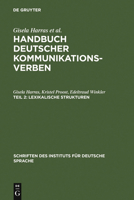 Handbuch deutscher Kommunikationsverben: Teil 2: Lexikalische Strukturen (Schriften des Instituts fuer Deutsche Sprache 10.2) (Schriften Des Instituts Fur Deutsche Sprache) 3110193051 Book Cover