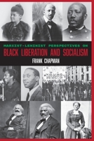 Marxist-Leninist Perspectives on Black Liberation and Socialism 0578855453 Book Cover