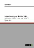 Benchmarking supply strategies in the automotive and the power tool industry 3638922707 Book Cover