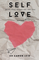 Self Love What They Forget to Tell You B0DT4V22ND Book Cover
