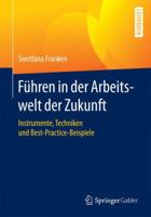 Fuhren in Der Arbeitswelt Der Zukunft: Instrumente, Techniken Und Best-Practice-Beispiele 3658116129 Book Cover