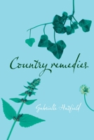 Country Remedies: Traditional East Anglian Plant Remedies in the Twentieth Century 1843835053 Book Cover