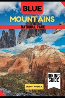 BLUE MOUNTAINS NATIONAL PARK HIKING GUIDE (Trailblazer: The Ultimate Hiking Guide Series) B0FLTRHCH3 Book Cover