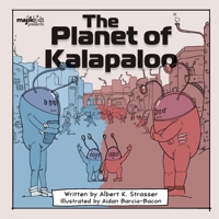 The Planet of Kalapaloo 1990568092 Book Cover