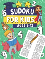 Sudoku For Kids Ages 8-12: 300 Sudoku Puzzles with Solutions for Children, Gift Idea for Clever Boys and Girls B08NF34BF1 Book Cover
