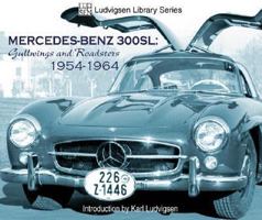 Mercedes-Benz 300sl: Gullwings and Roadsters 1954-1964 (Ludvigsen Library) 1583881379 Book Cover