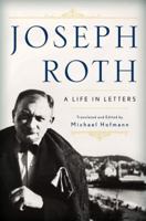 Joseph Roth: A Life in Letters 1847083404 Book Cover