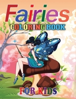 Fairies Coloring Book for Kids: A Perfect Stress Relieving Fairies Coloring Book with Funny High Quality Images For Kids B08JB7GFQ9 Book Cover