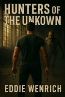 Hunters of The Unknown B0F6N4MWGG Book Cover