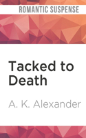 Tacked to Death 1713549999 Book Cover