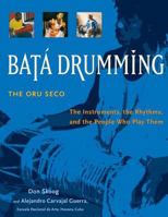 Bata Drumming: The Instruments, the Rhythms, and the People Who Play Them 099622632X Book Cover