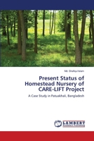 Present Status of Homestead Nursery of CARE-LIFT Project: A Case Study in Patuakhali, Bangladesh 3659144959 Book Cover