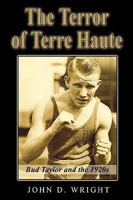 The Terror of Terre Haute: Bud Taylor and the 1920s 1598587617 Book Cover