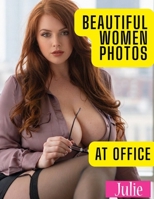 Beautiful Women Photos: Collection of 50 Corporate Office Fashion Photography Featuring Beautiful American Models, Modern Workspaces, and Elegant Portraits B0HCHRGSZ9 Book Cover