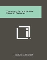Thesaurus of Scales and Melodic Patterns 1773238140 Book Cover