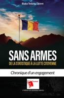 Sans armes: De la statistique à la lutte citoyenne Chronique d'un engagement (French Edition) 2376703476 Book Cover