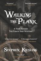 Walking the Plank: A Year Aboard the Pirate Ship Whydah 0963846167 Book Cover