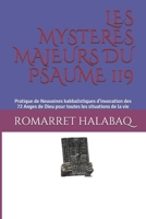 LES MYSTERES  MAJEURS DU PSAUME 119: Pratique de Neuvaines kabbalistiques d'invocation des 72 Anges de Dieu pour toutes les situations de la vie (French Edition) B087RC8BWL Book Cover