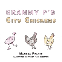 Grammy P's City Chickens B0FFBM1WLF Book Cover