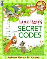 Lu and Clancy's Secret Codes (Lu & Clancy's) 0613219392 Book Cover
