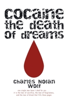 Cocaine the Death of Dreams 0595467180 Book Cover