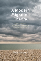 A Modern Migration Theory: An Alternative Economic Approach to Failed EU Policy (Comparative Political Economy) 1788210557 Book Cover