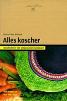 Alles koscher. Geschichten von vergessenen Genüssen. 3777608718 Book Cover