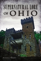 Supernatural Lore of Ohio 1467144142 Book Cover
