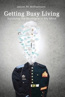 Getting Busy Living: Surviving the Hurricane in My Mind B0CHG8VWML Book Cover
