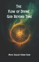 The Flow of Divine God Beyond Time 9334381620 Book Cover