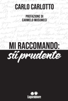 Mi raccomando: sii prudente B08MRW6MSQ Book Cover