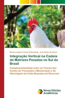Integração Vertical na Cadeia de Matrizes Pesadas no Sul do Brasil (Portuguese Edition) 3639686896 Book Cover