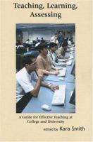 Teaching, Learning, Assessing: A Guide for Effective Teaching at College and University 0889628661 Book Cover