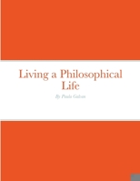 Living a Philosophical Life 1008915017 Book Cover