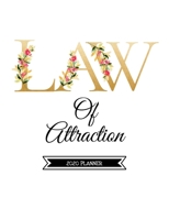 Law of Attraction 2020 Planner: Guided Manifestation Journal | Daily, Weekly, Monthly Diary With Vision Boards | Unleash The Power Of Your Subconscious Mind 1674282125 Book Cover