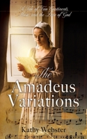 The Amadeus Variations: A Tale of Two Continents, Music, and the Love of God 1662840489 Book Cover