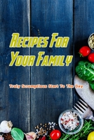 Recipes For Your Family: Truly Scrumptious Start To The Day: Recipes Book For Your Family B08VCVRS76 Book Cover