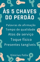 Às 5 chaves do Perdão (Portuguese Edition) B0CTS7RB82 Book Cover