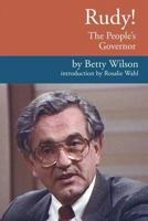 Rudy! the People's Governor: The Life And Times Of Rudy Perpich 1932472274 Book Cover