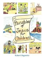 Parables of Jesus for Children 1490890092 Book Cover