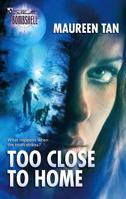 Too Close to Home 0373514220 Book Cover