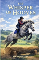 The Whisper of Hooves: Ride It Away B0GDTSQTLH Book Cover