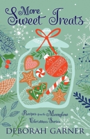 More Sweet Treats 1952140323 Book Cover
