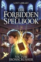 The Forbidden Spellbook: Englisch lernen für Erwachsene & Jugendliche: Spannender Graded Reader auf Niveau A1-A2 zur einfachen Wortschatzerweiterung B0G57K671H Book Cover