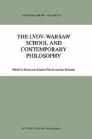 The Lvov-Warsaw School and Contemporary Philosophy (Synthese Library) 0792351053 Book Cover