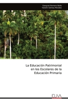 La Educación Patrimonial en los Escolares de la Educación Primaria (Spanish Edition) 9999333451 Book Cover
