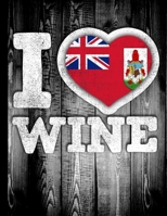 I Love Wine: Bermuda Flag in Heart Shape for Bermudian Wine Drinking Lover - Funny Coworker Heritage Gift  Wine Journal Tasting Notes & Impressions 1676235418 Book Cover