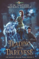 Trading into Darkness 1642021482 Book Cover