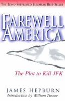 Farewell America: The Plot to Kill JFK 1883955327 Book Cover